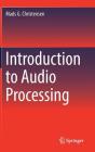 Introduction to Audio Processing By Mads G. Christensen Cover Image