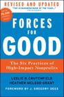 Forces for Good: The Six Practices of High-Impact Nonprofits By Leslie R. Crutchfield, Heather McLeod Grant, J. Gregory Dees (Foreword by) Cover Image
