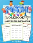 Math Addition And Subtraction Workbook Grade 1 6th Edition: 100 Pages of Addition And Subtraction 1st Grade Worksheets Place Value Math Workbook By Bo Kidszone Cover Image