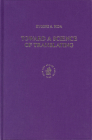 Toward a Science of Translating: With Special Reference to Principles and Procedures Involved in Bible Translating (Second Edition) By Eugene a. Nida Cover Image