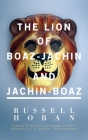 The Lion of Boaz-Jachin and Jachin-Boaz By Russell Hoban Cover Image