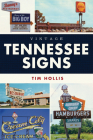 Vintage Tennessee Signs (Lost) By Tim Hollis Cover Image