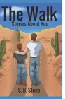 The Walk: Stories About You Cover Image