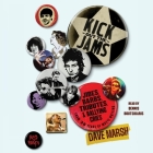 Kick Out the Jams: Jibes, Barbs, Tributes, and Rallying Cries from 25 Years of Music Writing By Dave Marsh, Dennis Boutsikaris (Read by) Cover Image
