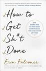 How to Get Sh*t Done: Why Women Need to Stop Doing Everything so They Can Achieve Anything Cover Image