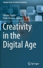 Creativity in the Digital Age By Nelson Zagalo (Editor), Pedro Branco (Editor) Cover Image