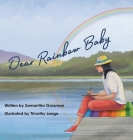 Dear Rainbow Baby By Samantha Gassman, Timothy Lange (Illustrator) Cover Image