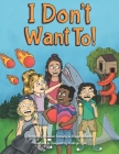 I Don't Want To By Madison Reaveley, Megan Williams Cover Image