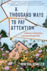 A Thousand Ways to Pay Attention: A Memoir of Coming Home to My Neurodivergent Mind Cover Image