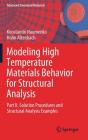 Modeling High Temperature Materials Behavior for Structural Analysis: Part II. Solution Procedures and Structural Analysis Examples (Advanced Structured Materials #112) Cover Image