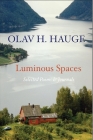 Luminous Spaces: Olav H. Hauge: Selected Poems & Journals Cover Image