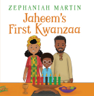 Jaheem's First Kwanzaa By Zephaniah Martin, Bilal Karaca (Illustrator) Cover Image