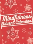 Mindfulness Advent Calendar: Book with 24 simple exercises for mindful, relaxed christmas time Cover Image