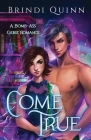 Come True: A Bomb-Ass Genie Romance Cover Image