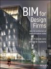 Bim for Design Firms: Data Rich Architecture at Small and Medium Scales Cover Image