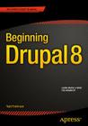 Beginning Drupal 8 By Todd Tomlinson Cover Image
