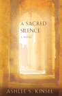 A Sacred Silence By Ashlee Sallee Kinsel Cover Image
