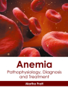 Anemia: Pathophysiology, Diagnosis and Treatment Cover Image