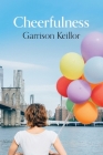 Cheerfulness By Garrison Keillor Cover Image