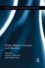 Civility, Religious Pluralism and Education (Routledge Research in Religion and Education) By Vincent Biondo (Editor), Andrew Fiala (Editor) Cover Image
