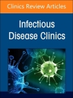 Hot Topics in Lung Infections, an Issue of Infectious Disease Clinics of North America: Volume 38-1 (Clinics: Internal Medicine #38) Cover Image