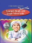 Gourmet Meals with Grade School Skills Cover Image