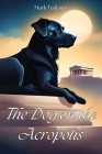 The Dog on the Acropolis By Mark Tedesco Cover Image