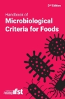 Handbook of Microbiological Criteria for Foods By Institute of Food Science & Technology (Compiled by) Cover Image