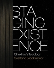 Staging Existence: Chekhov's Tetralogy By Svetlana Evdokimova Cover Image