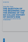 The Question of the Beginning and the Ending of the So-Called History of David's Rise By Sung-Hee Yoon Cover Image