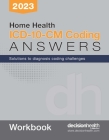 Home Health ICD-10-CM Coding Answers, 2023 Workbook (5 Pack)  Cover Image