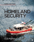 Understanding Homeland Security By Gus Martin Cover Image