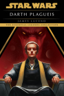 Darth Plagueis: Star Wars Legends (Star Wars - Legends) By James Luceno Cover Image