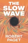 The Slow Wave By Robert Paget Cover Image
