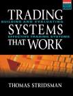 Tradings Systems That Work: Building and Evaluating Effective Trading Systems (McGraw-Hill Trader's Edge) By Thomas Stridsman Cover Image