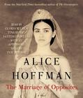 The Marriage of Opposites By Alice Hoffman, Gloria Reuben (Read by), Tina Benko (Read by), Santino Fontana (Read by), Alice Hoffman (Afterword by) Cover Image