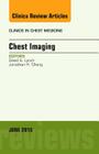 Chest Imaging, an Issue of Clinics in Chest Medicine: Volume 36-2 (Clinics: Internal Medicine #36) Cover Image