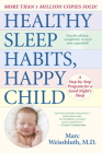 Healthy Sleep Habits, Happy Child, 4th Edition: A Step-by-Step Program for a Good Night's Sleep By Marc Weissbluth, M.D. Cover Image