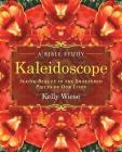 Kaleidoscope: Seeing Beauty in the Shattered Pieces of our Lives Cover Image