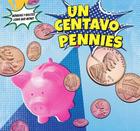 Un Centavo/ Pennies (Monedas y Billetes / Coins and Money) By Lee Fitzgerald Cover Image