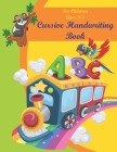 Cursive Handwriting Book For Children Ages 5-7: Alphabet Uppercase & Lowercase Activity Workbook For Kids Beginning, A Fun Workbook to Learn The Alpha By Jaz Mine Cover Image