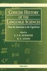 Concise History of the Language Sciences: From the Sumerians to the Cognitivists By E. F. K. Koerner (Editor), R. E. Asher (Editor) Cover Image