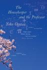 The Housekeeper and the Professor: A Novel By Yoko Ogawa Cover Image