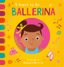 I Want to Be...a Ballerina Cover Image