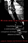 Missing Children: A Psychological Approach to Understanding the Causes and Consequences of Stranger and Non-Stranger Abduction of Childr (Suny Series) By James N. Tedisco, Michele A. Paludi Cover Image