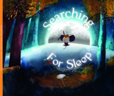 Searching for Sleep By Stacy Burch, Ana Laura Alvarenga (Illustrator) Cover Image