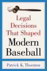 Legal Decisions That Shaped Modern Baseball Cover Image