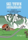 Ski Town Shenanigans: The Best of the Steamboat Springs Police Blotter By Veronika Khanisenko (Other), Matt Stensland, Mack Maschmeier (Illustrator) Cover Image
