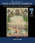 Readings in Faith and Race in America: The African American Religious Experience By Piar Carlos R., Stone Jon R. Cover Image