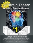 225 Brain-Teaser Activity Puzzle Games for Senior Adults, Big Book #1: Large Print Activities - Word Search, Word Scramble, Word Star, Mazes, Easy Sud By Nova Dawn Creations Cover Image